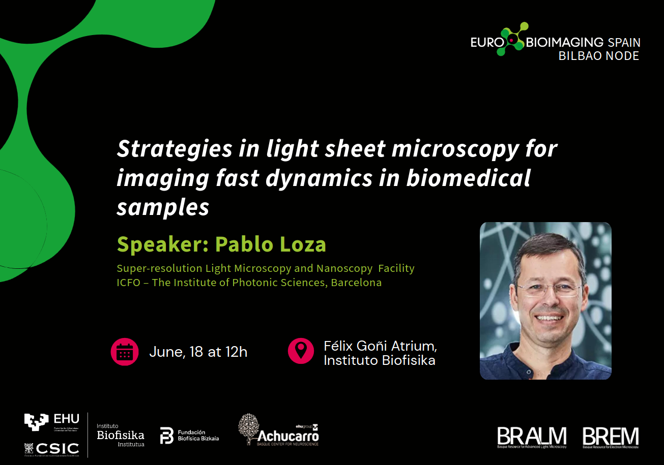 EuroBioImaging Bilbao Node Seminar: "Strategies in light sheet microscopy for imaging fast dynamics in biomedical samples"